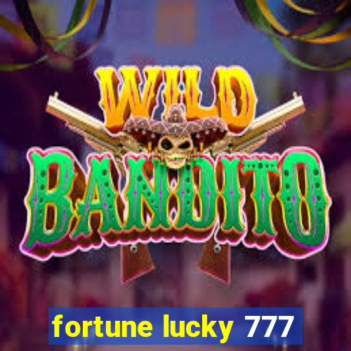 fortune lucky 777